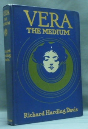 Vera, the Medium | Richard Harding DAVIS, Frederic Dorr Steele | First ...