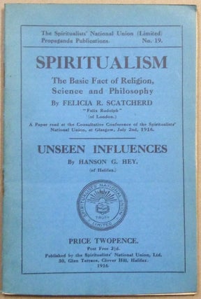 Item #54669 Spiritualism: The Basic Fact of Religion, Science and Philosophy AND Unseen...