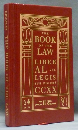 Item #54863 The Book of the Law [technically called Liber AL vel Legis, sub figura CCXX as delivered by XCIII = 418 to DCLXVI]. Aleister CROWLEY.