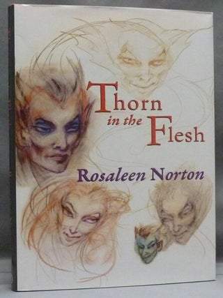 Item #54904 Thorn in the Flesh. A Grim-memoire. Rosaleen NORTON, Keith Richmond