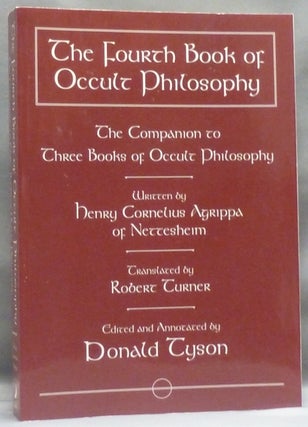 Item #54960 The Fourth Book of Occult Philosophy ( The Companion to Three Books of Occult...