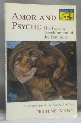 Item #55018 Amor and Psyche: The Psychic Development of the Feminine - A Commentary on the Tale...