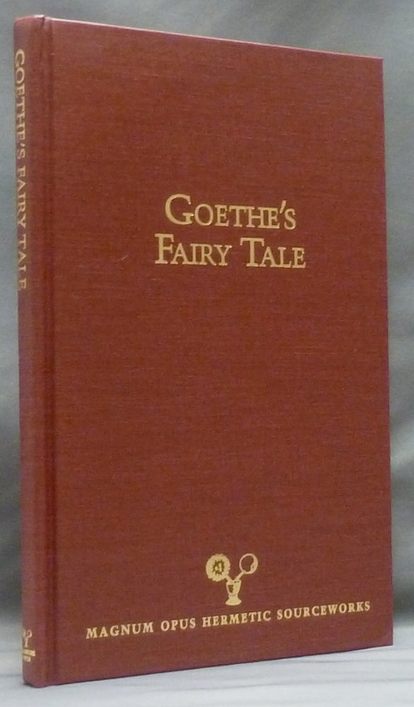 Item #55202 Goethe's Fairy Tale of the Green Snake and the Beautiful Lily [ A Commentary on Goethe's Fairy Tale ]; ( Magnum Opus Hermetic Sourceworks series ). Adam. Text of the MCLEAN, J. W. von Goethe. Translated from the Original, Donald MacLean.