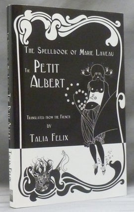 Item #55416 The Spellbook of Marie Laveau. The Petit Albert. ANONYMOUS. As, Marie Laveau., Talia...