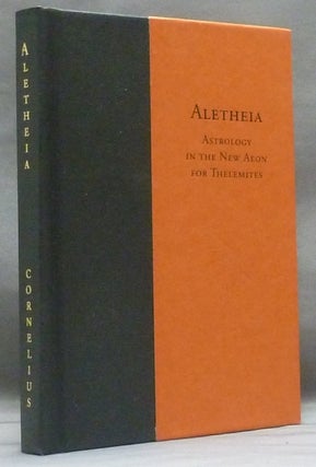 Item #55457 Aletheia. Astrology in the New Aeon for Thelemites. J. Edward CORNELIUS, Jerry...