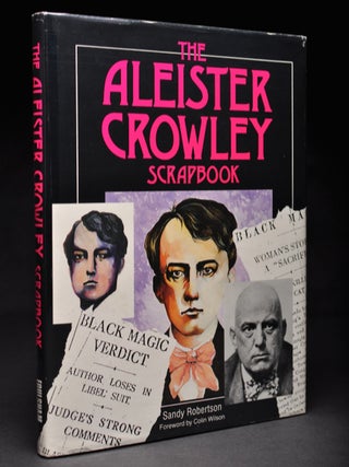 Item #55505 The Aleister Crowley Scrapbook. Sandy ROBERTSON, Colin Wilson
