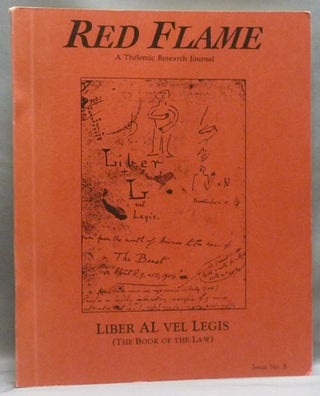 Item #55520 Red Flame, a Thelemic Research Journal. Issue No. 8: LIBER AL VEL LEGIS (The Book of...
