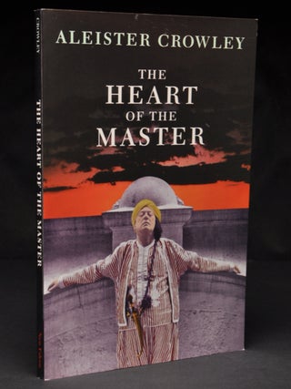Item #55592 The Heart of the Master and Other Papers. Edited, Frater Superior Hymenaeus Beta
