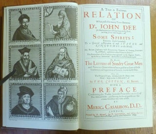 A True and Faithful Relation of What Passed for Many Years Between Dr. John Dee .... and Some Spirits ....