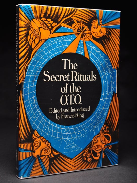 Item #55660 Secret Rituals of the O.T.O. [ OTO ]. Aleister Crowley, Edited and, Francis King.