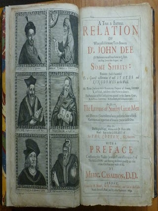 A True And Faithful Relation Of What Passed For Many Years Between Dr. John Dee .... and Some Spirits ....