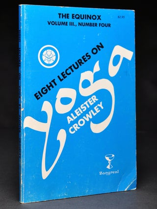 Item #55761 Eight Lectures on Yoga. The Equinox Volume III, Number Four. Aleister CROWLEY,...