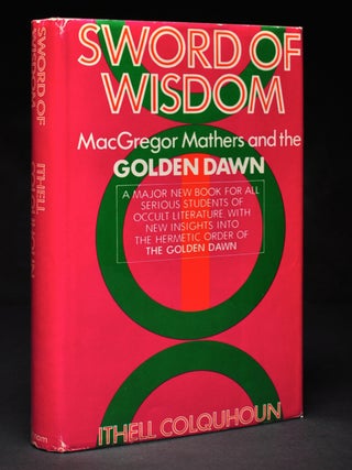 Item #55812 Sword of Wisdom: MacGregor Mathers and the Golden Dawn. Ithell COLQUHOUN, S. L....