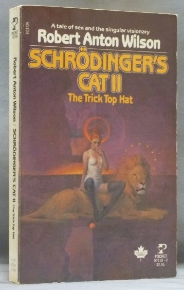 Item #55974 Schrodinger's Cat II. The Trick Top Hat. Robert Anton WILSON.