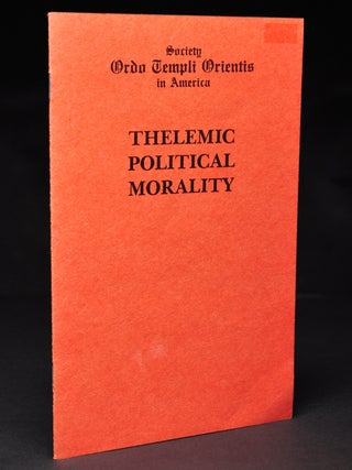 Item #56044 Society Ordo Templi Orientis in America. Thelemic Political Morality. Marcelo Ramos...