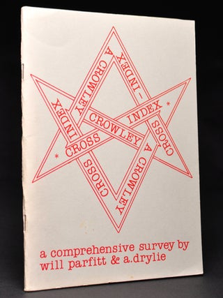 Item #56054 A Crowley Cross-Index ( A Crowley Cross - Index ). Will PARFITT, Andrew DRYLIE,...