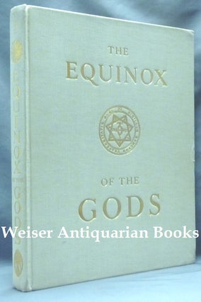 Item #56057 The Equinox of the Gods (being The Equinox Vol. III, No. III). Aleister CROWLEY