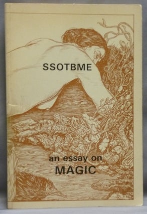 Item #56248 SSOTBME: An Essay on Magic. Anonymous, Lionel SNELL, also known as Ramsey Dukes,...