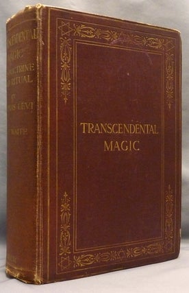 Item #56330 Transcendental Magic: Its Doctrine and Ritual. Éliphas LÉVI, and,...