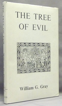 Item #56332 The Tree of Evil. William G. GRAY