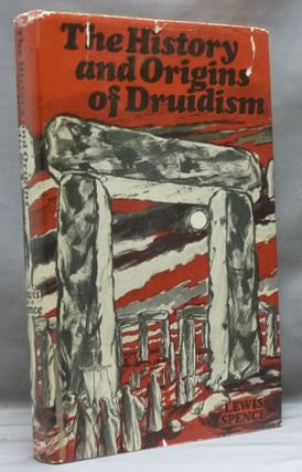 Item #56379 The History and Origins of Druidism. Druidism, Lewis SPENCE