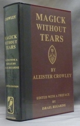Item #56429 Magick Without Tears. Aleister CROWLEY, Edited, a, Signed Israel Regardie