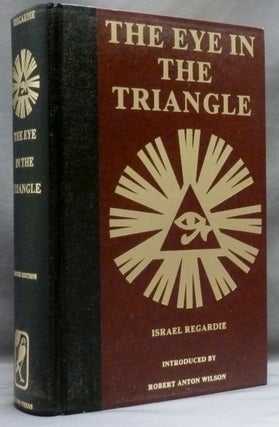 Item #56458 The Eye in the Triangle. An Interpretation of Aleister Crowley. Israel REGARDIE,...