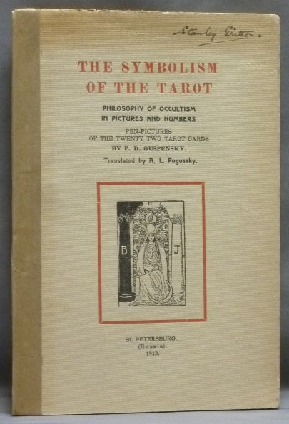 Item #56510 The Symbolism of the Tarot. Philosophy of Occultism in Pictures and Numbers. P. D. OUSPENSKY.