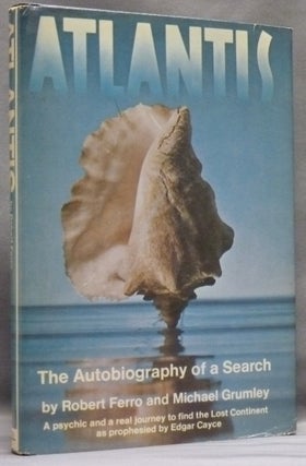 Item #56561 Atlantis: The Autobiography of a Search. Robert FERRO, Michael GRUMLEY