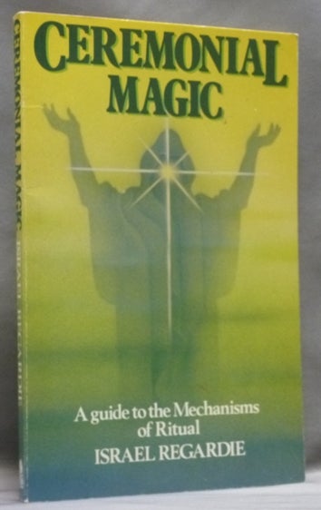 Item #56582 Ceremonial Magic. A guide to the mechanisms of Ritual. Israel REGARDIE, Inscribed to Thomas Head.