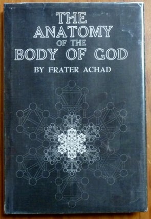 Item #56591 The Anatomy of the Body of God; Being the Supreme Revelation of Cosmic Consciousness,...