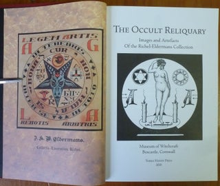 The Occult Reliquary. Images and Artefacts of the Richel-Edlermans Collection.
