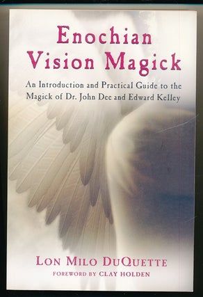Item #56654 Enochian Vision Magick; (An Introduction and Practical Guide to the Magick of Dr....
