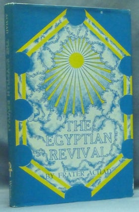 Item #56670 The Egyptian Revival. or the Ever-Coming Son in the Light of the Tarot. Frater ACHAD,...