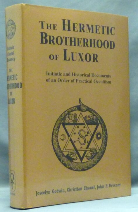 The Hermetic Brotherhood of Luxor; Initiatic and Historical Documents ...