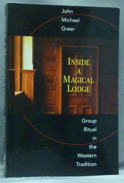 Inside a Magical Lodge. Group Ritual in the Western Tradition | John ...