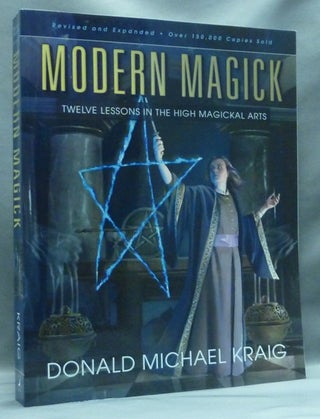 Item #56735 Modern Magick: Twelve Lessons in the High Magickal Arts. Donald Michael KRAIG