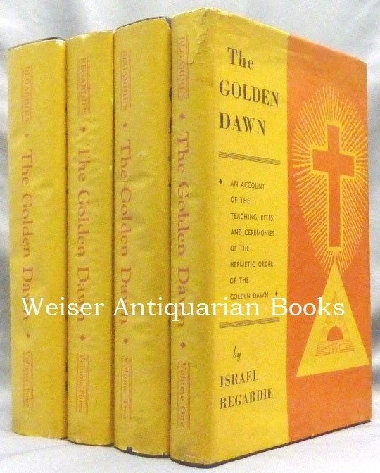 The Golden Dawn, An Account of the Teachings, Rites, and