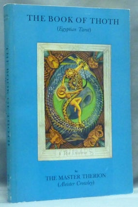 Item #56858 The Book of Thoth. A Short Essay on the Tarot of the Egyptians. Being the Equinox...