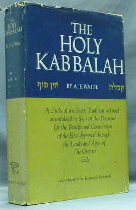 Item #56887 The Holy Kabbalah. A Study of the Secret Tradition in Israel as unfolded by the Sons...