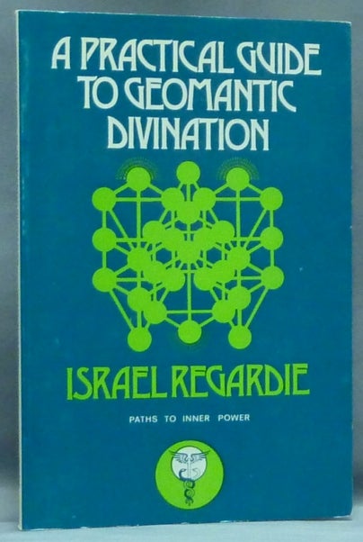 Item #56902 A Practical Guide to Geomantic Divination; ( Paths to Inner Power series ). Israel REGARDIE.