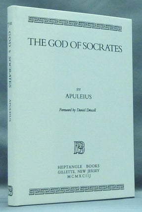 Item #56958 The God of Socrates. APULEIUS, Daniel Driscoll