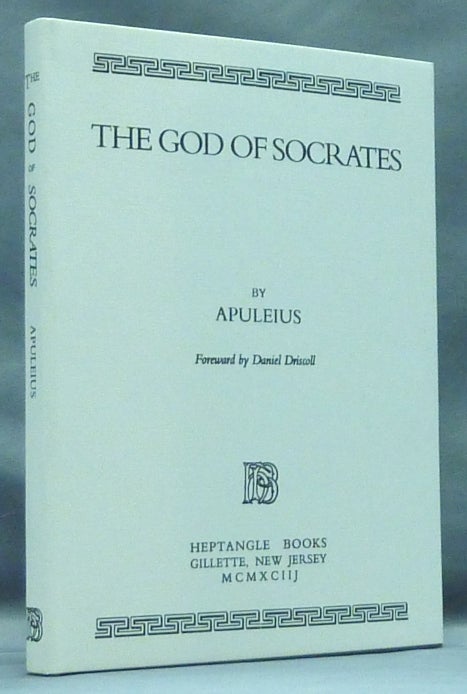 Item #56958 The God of Socrates. APULEIUS, Daniel Driscoll.