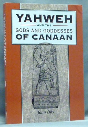 Item #57016 Yahweh and the Gods and Goddesses of Canaan; ( Journal for the Study of the Old...