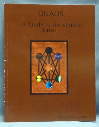 Item #57060 ONAOS Guide to the Sinister Tarot. Ryan Anschauung Tnepres Ra, Temple of THEM