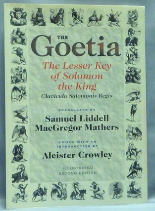 Item #57081 The Goetia: The Lesser Key of Solomon the King. Lemegeton, Book I. Clavicula...
