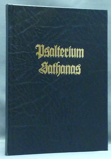Item #57099 Psaterium Sathanas Containing the Scriptura Devotus et Sathanae in 2 volumes, Book I and Book II. Contemplative Verses for the Purposes of Devotional Practice. J. BOOMSMA, Frater Maleficus XIII Patrick J. Larabee, Frater Endless.