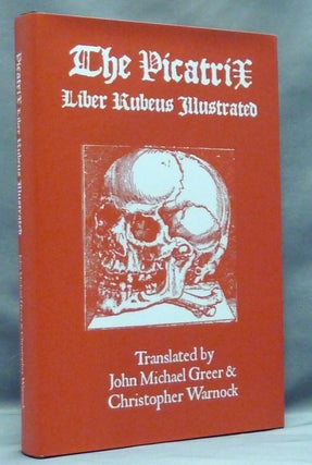 Item #57112 The Picatrix. Liber Rubeus Illustrated. John Michael GREER, Christopher Warnock