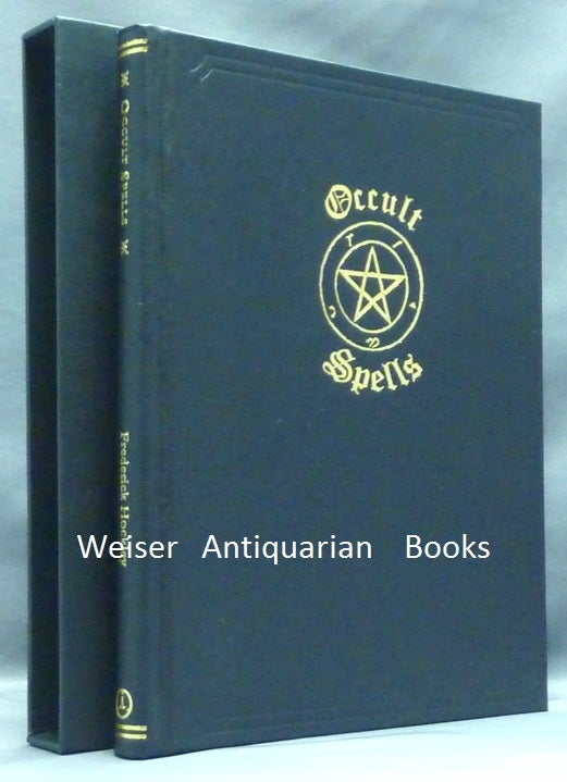 Item #57134 Occult Spells, A Nineteenth Century Grimoire. Frederick HOCKLEY, Edited, Compiler, Silens Manus.