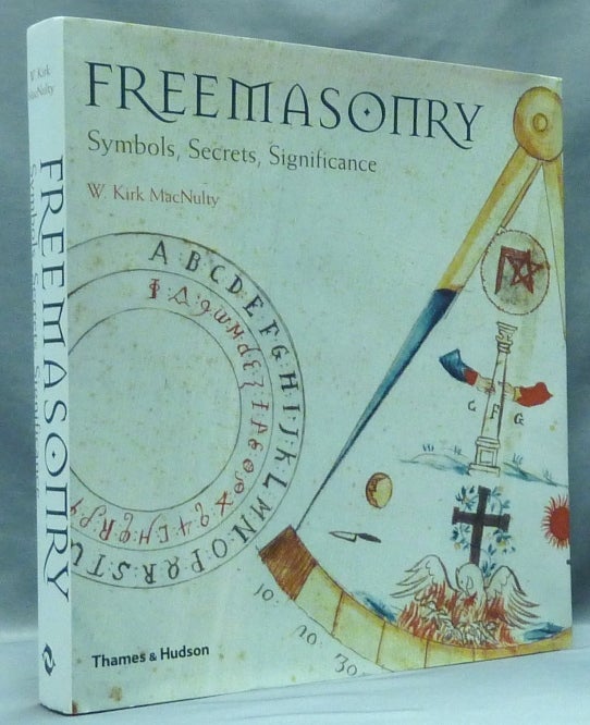 Item #57180 Freemasonry: Symbols, Secrets, Significance. Kirk MacNulty.